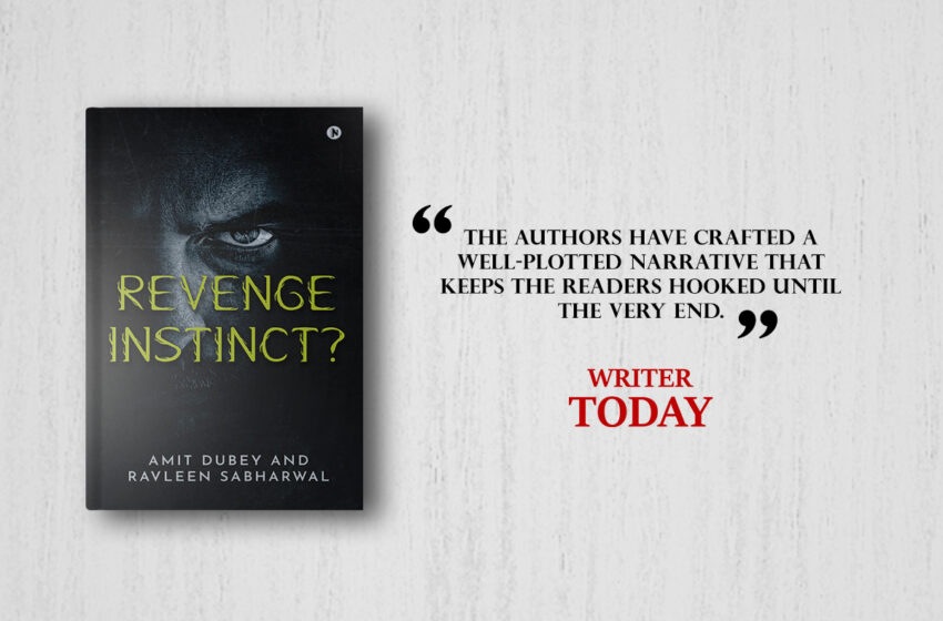  The authors have crafted a well-plotted narrative that keeps the readers hooked until the very end. | Book Review: Revenge Instincts
