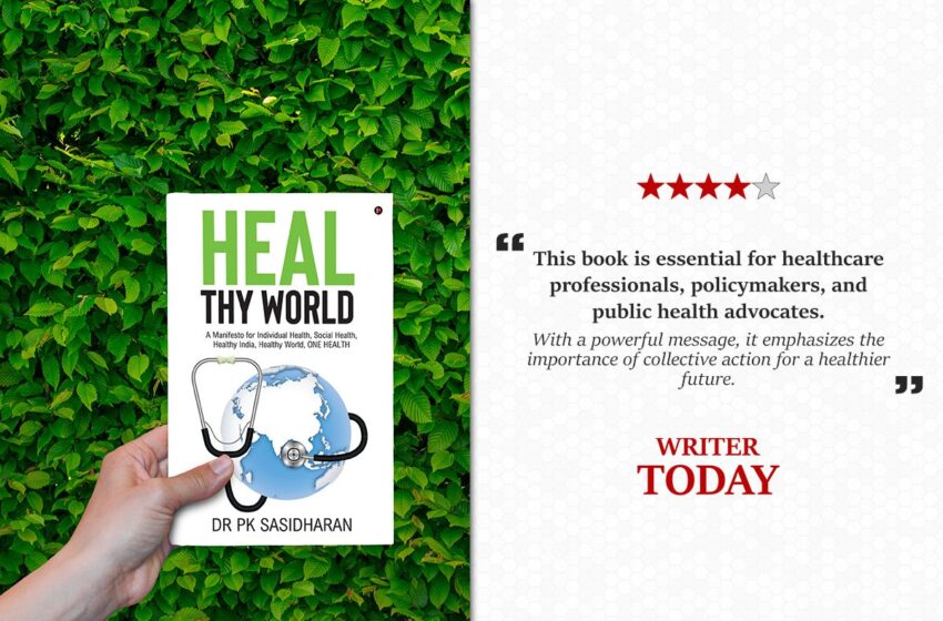  Inspiring Change for a Better Future: Dr. PK Sasidharan’s ‘Heal Thy World’ | Review